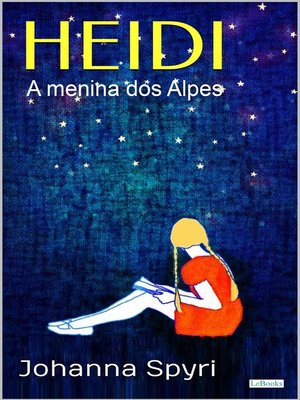 cover image of HEIDI a menina dos Alpes--Livro ilustrado 1